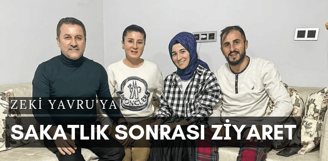 Zeki Yavru'ya Ziyaret