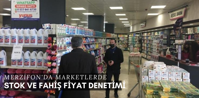 Merzifon’da Marketlerde Stok ve Fahiş Fiyat Denetimi Yapıldı