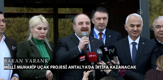 Milli Muharip Uçak projesi Antalya'da irtifa kazanacak