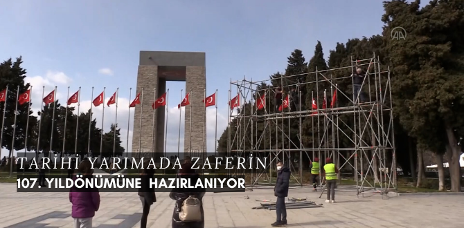 Çanakkale Zaferin 107. Yıldönümüne Hazırlanıyor