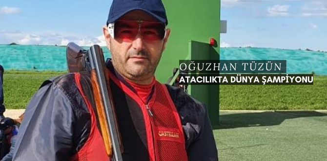 Oğuzhan Tüzün atıcılıkta Dünya Şampiyonu