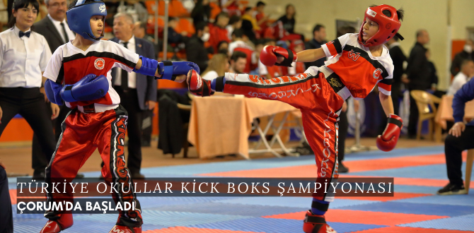 Türkiye Okullar Kick Boks Şampiyonası, Çorum'da Başladı