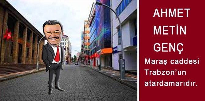 Maraş Caddesi Trabzon'un Atar Damarıdır