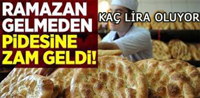Ramazan Gelmeden Pidesine Zam Geldi