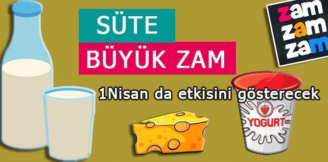 Süte Büyük Zam