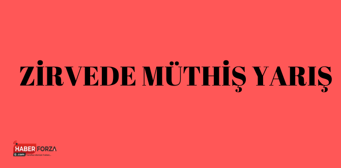 Zirvede Müthiş Yarış