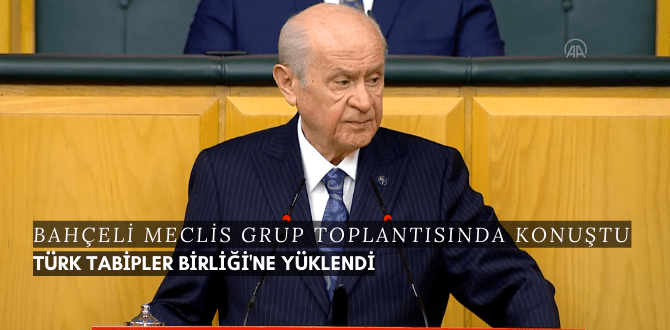 Bahçeli Türk Tabipler Birliği'ne Yüklendi