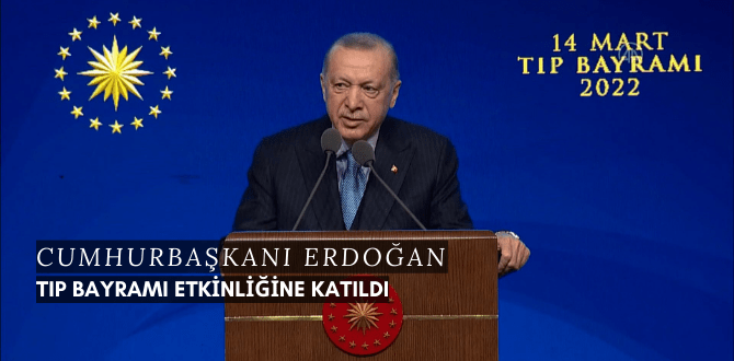 Cumhurbaşkanı Erdoğan 14 Mart Tıp Bayramı Etkinliğine Katıldı