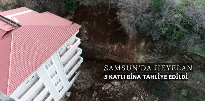 Samsun'da Heyelan. 5 Katlı Bina Tahliye Edildi