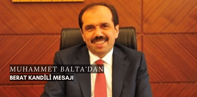 Muhammet Balta'dan Kandil Mesajı
