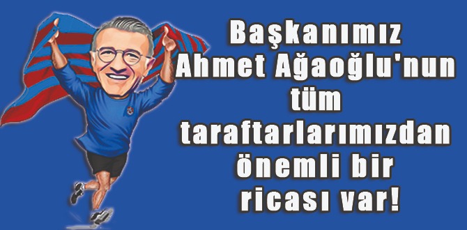 Başkanımız Ahmet Ağaoğlu'nun