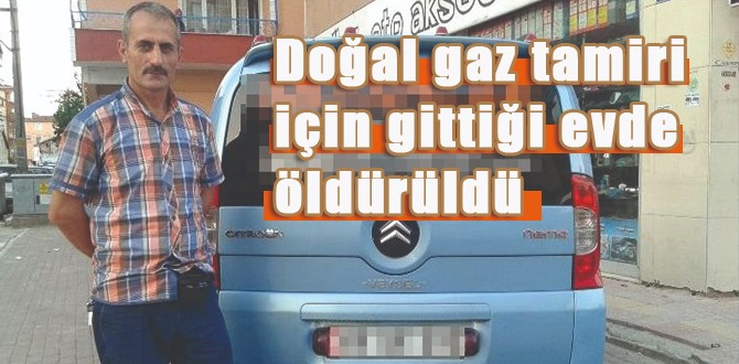 Dogalgaz Tamiri İçin Gittiği Evde Öldürüldü