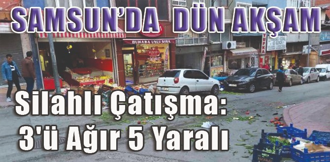 silahlı çatışmada 3'ü ağır 5 kişi yaralandı