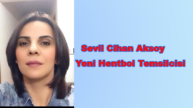 Sevil Cihan Aksoy Yeni Hentbol Temsilcisi