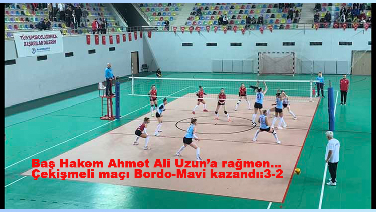 Baş Hakem Ahmet Ali Uzun’a rağmen… Çekişmeli maçı Bordo-Mavi kazandı:3-2