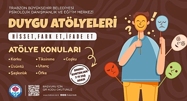 BÜYÜKŞEHİR'İN DUYGU ATÖLYELERİ PROJESİ BAŞLADI