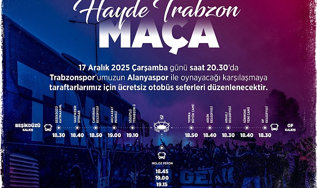 BÜYÜKŞEHİR TRABZONSPOR MAÇINA ÜCRETSİZ TAŞIYACAK